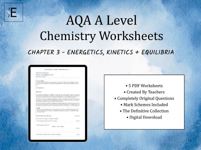 AQA A Level Chemistry Worksheets Chapter 3 - Energetics, Kinetics and Equilibria