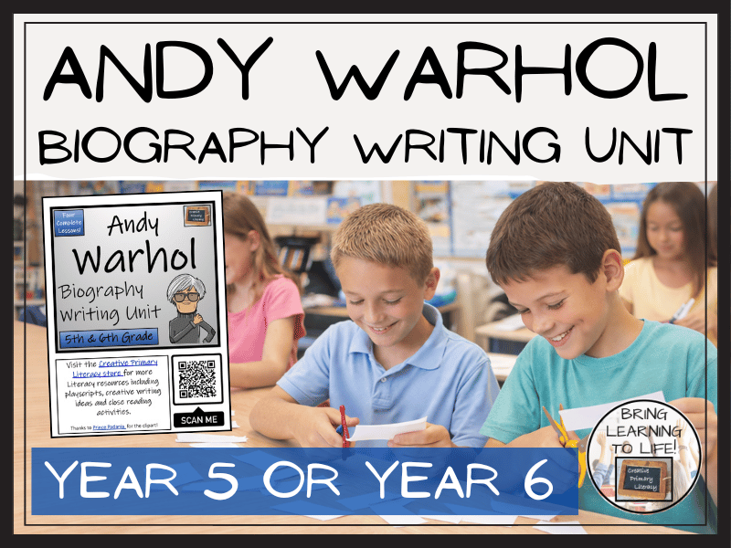Andy Warhol Biography Writing Unit | Year 5 or Year 6