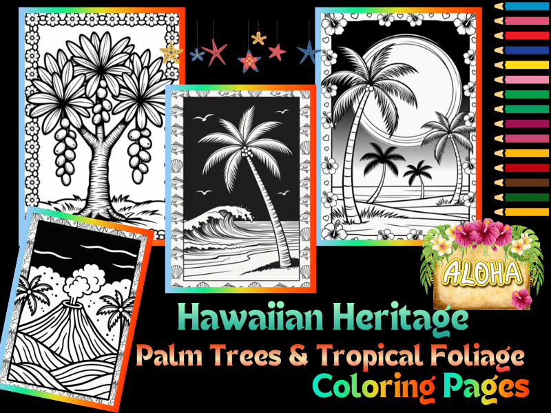 Hawaiian Heritage Month Activities: Palm Trees & Tropical Foliage Coloring Pages
~