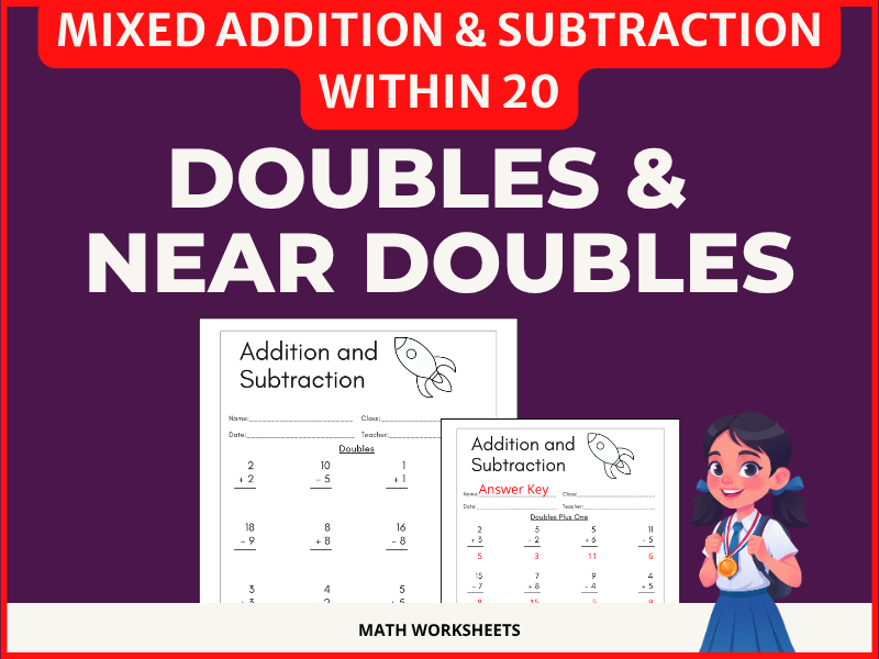 Doubles and Near Doubles Mixed Addition & Subtraction Within 20