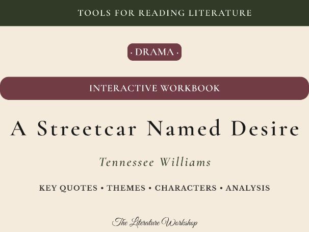 A Streetcar Named Desire – Interactive Workbook: Key Quotes, Themes & Dramatic Devices