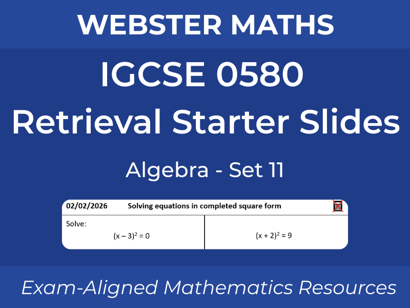 IGCSE 0580 Algebra – Retrieval Starter Slides – Set 11