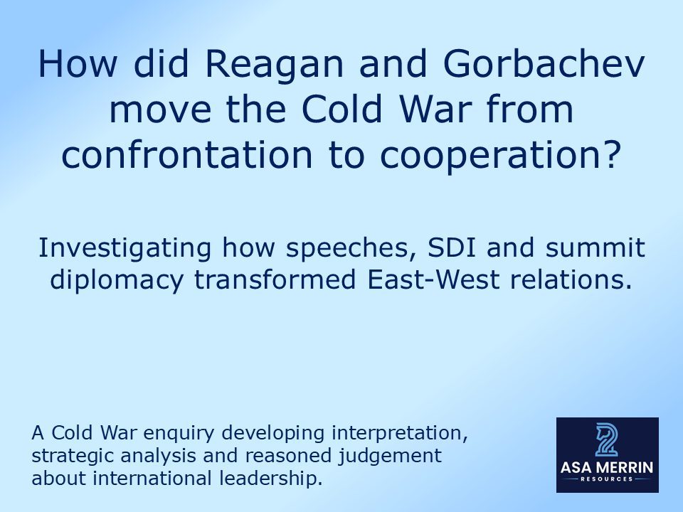 Reagan and Gorbachev: From ‘Evil Empire’ to Summits — KS4 Cold War Lesson (Edexcel GCSE)
