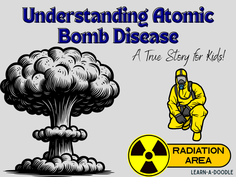 Understanding Atomic Bomb Disease: A True Story for Curious Kids!