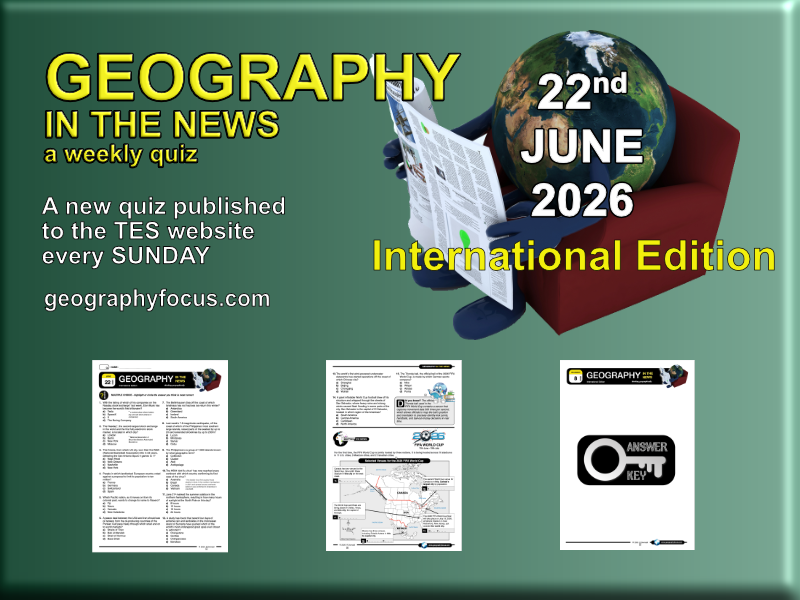 GEOGRAPHY IN THE NEWS weekly quiz - 22nd June 2026
