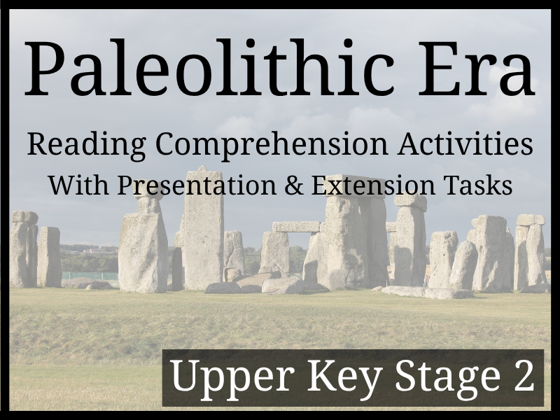 Palaeolithic Era Reading Comprehension Activities | Year 5 & Year 6 | UKS2
