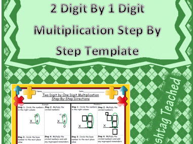 2 Digit by 1 Digit Multiplication Step by Step Worksheet (w/ Practice Template)