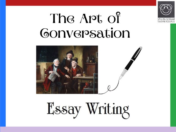 Essay Writing: The Art of Conversation