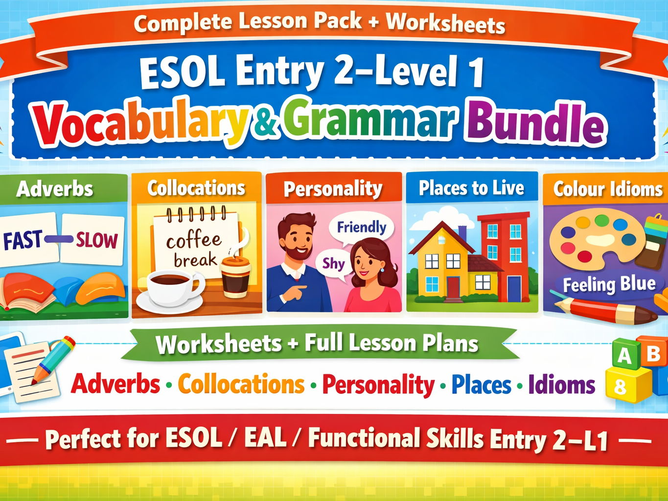 ESOL Vocabulary & Grammar Bundle 2026 – 2027 Adverbs, Collocations, Personality, Places to Live & Colour Idioms (Entry 2–Level 1 · Printable · Worksheet + Answers)