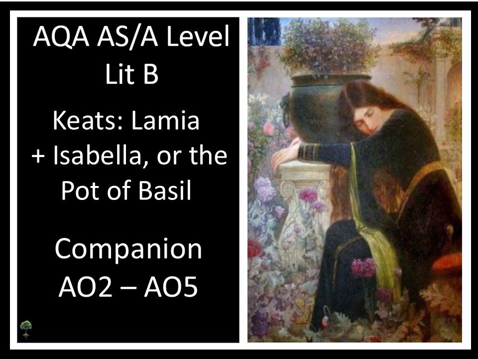 KEATS: ISABELLA, OR THE POT OF BASIL Companion AQA  LIT B