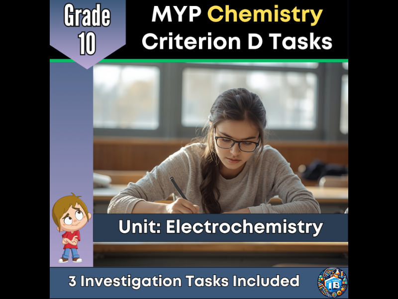 MYP Grade 10 Chemistry: 3 Criterion D Assessment Tasks - Electrochemistry - 2026