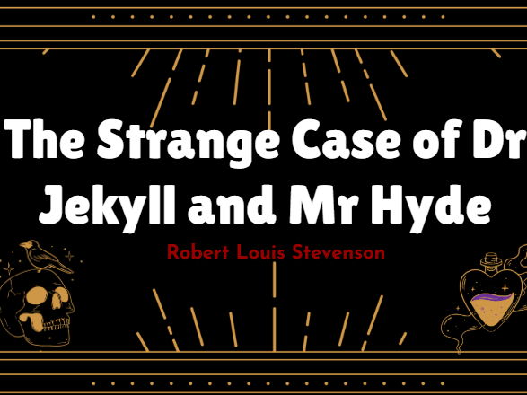 The Strange Case of Dr Jekyll and Mr Hyde: Complete Unit
