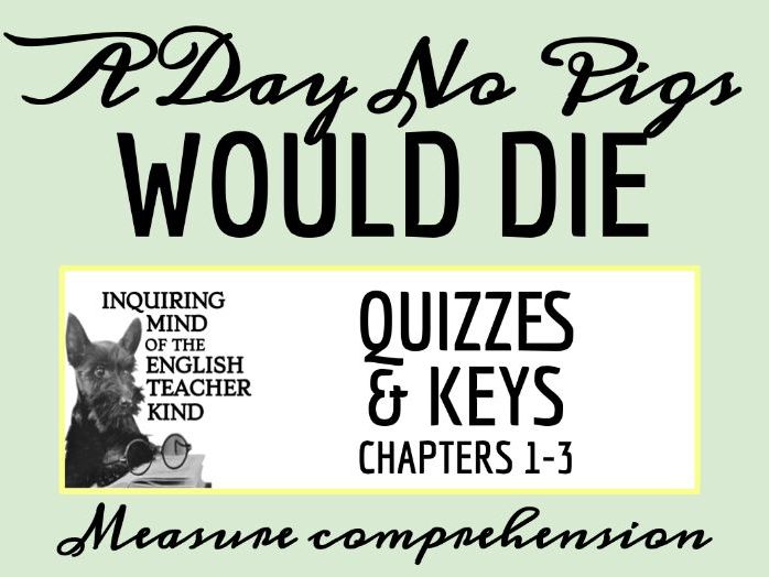 A Day No Pigs Would Die Quiz on Chs. 13 Teaching Resources