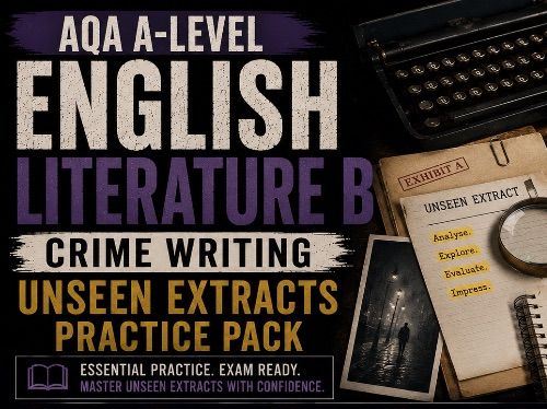 AQA A-Level English Literature B: Crime Writing Unseen Extracts Practice Pack