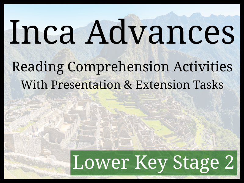 Advancements of Inca Empire Reading Comprehension Activities | Year 3 & Year 4 | LKS2