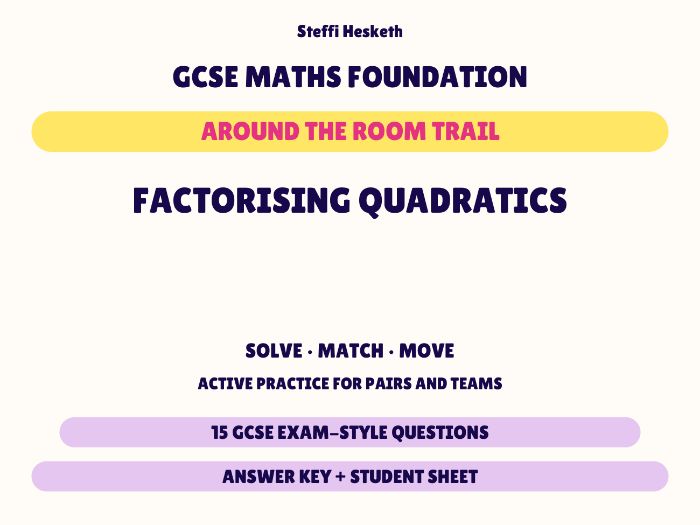 GCSE Foundation Maths Factorising Quadratics | Around the Room Trail