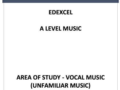 EDEXCEL A Level Music - Vocal Music (Practice questions for Question 5 - unfamiliar listening)
