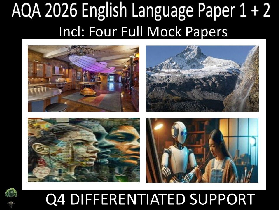 Four AQA GCSE English Language Paper 1 + 2 Mocks | Q4 Differentiated Support