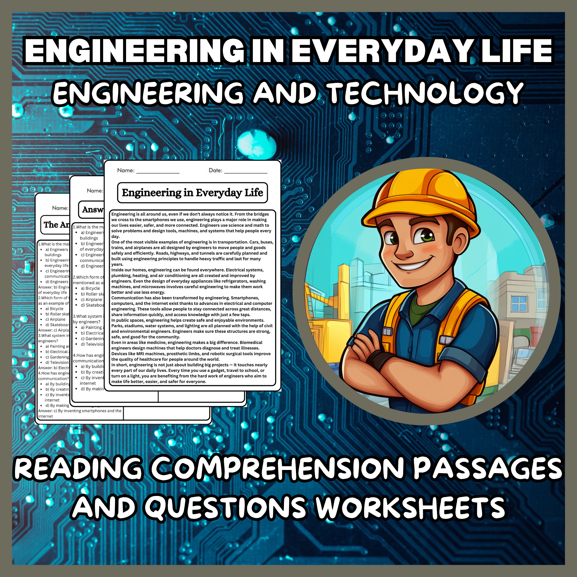Engineering in Everyday Life Reading Comprehension Passages & Questions ...
