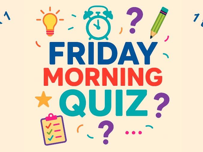 Friday Morning Quiz Week 2