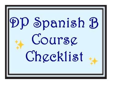 DP Spanish B Course Checklist: Complete Teaching & Learning Overview