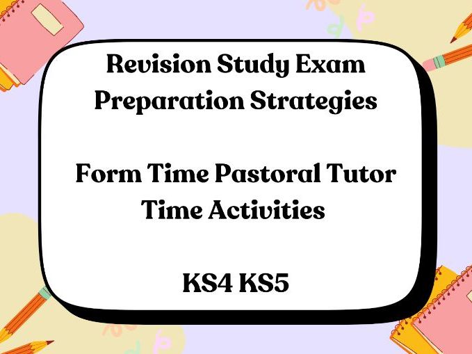 Revision Study Exam Preparation Strategies | Form Time Pastoral Tutor Time Activities | KS4 KS5