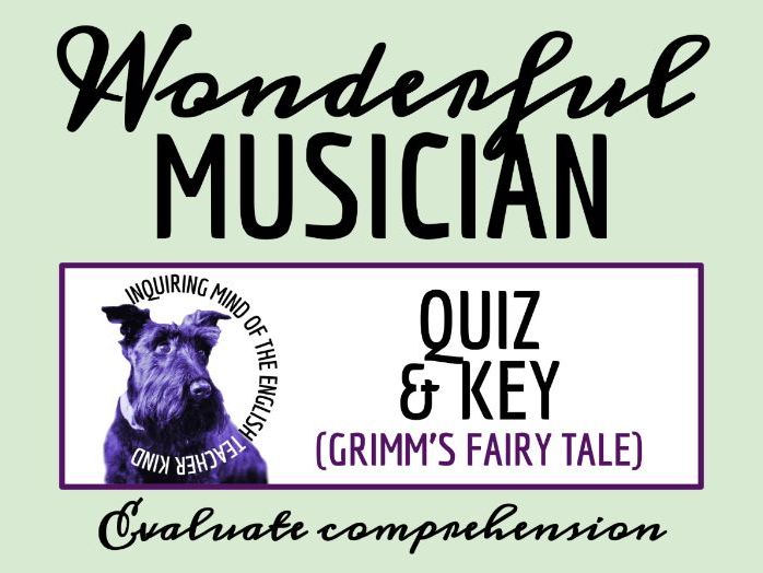 "Wonderful Musician" Quiz and Answer Key | Brothers Grimm Fairy Tale Assessment