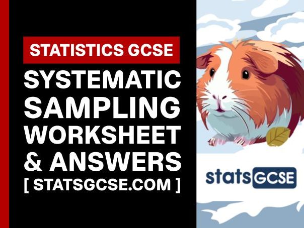 Systematic sampling - GCSE Statistics - Worksheet Pack + Answers