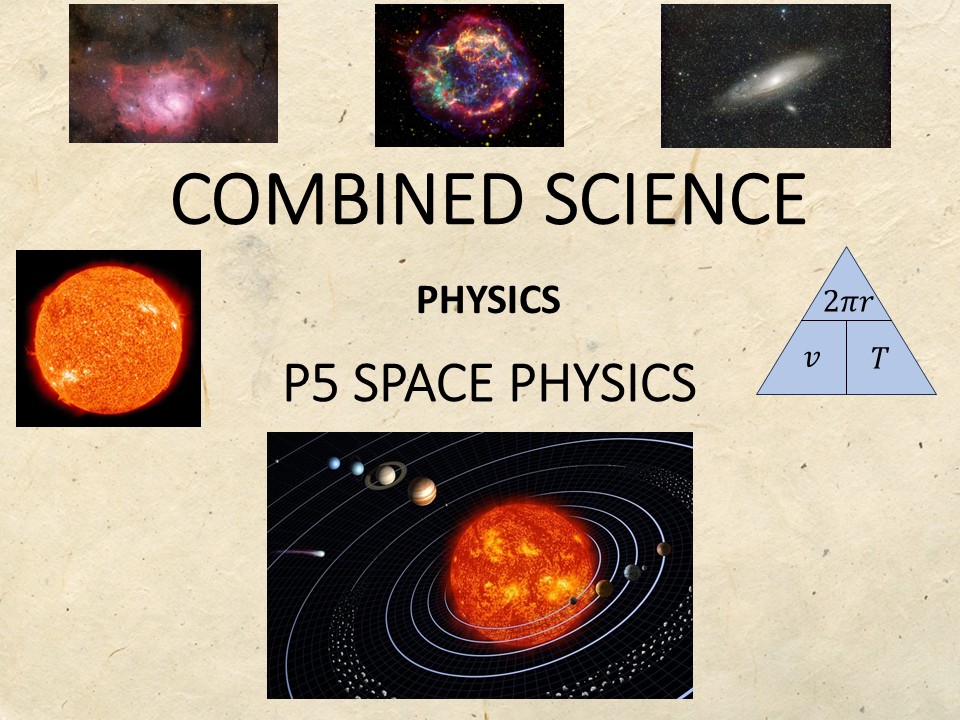 IG Combined Science Physics - 5) Space Physics