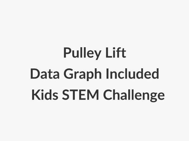 Pulley Lift STEM Challenge