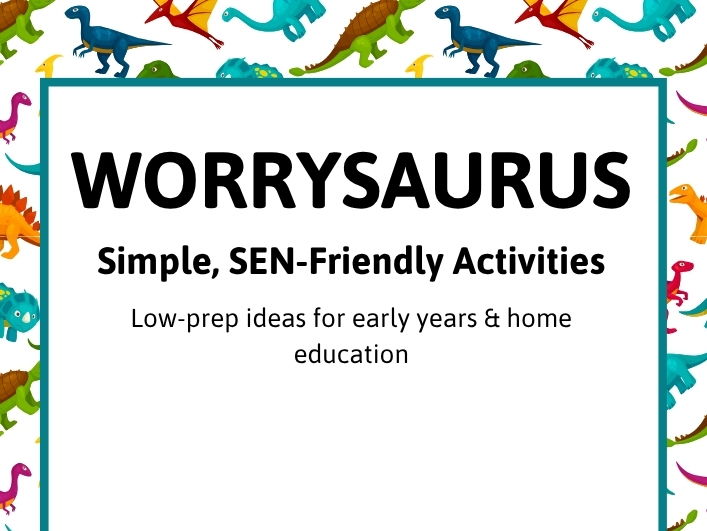 Worrysaurus Activities Pack | EYFS Feelings & Emotions | SEN-Friendly | Home Education