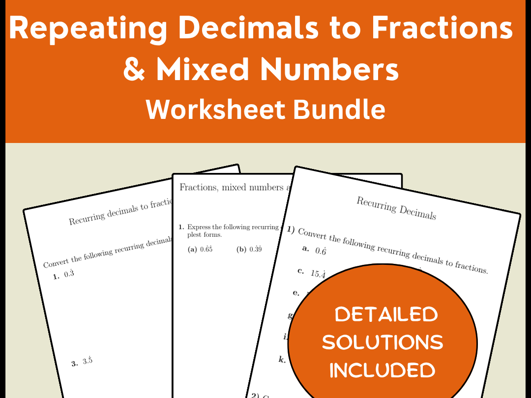Repeating Decimals to Fractions & Mixed Numbers Worksheet Bundle