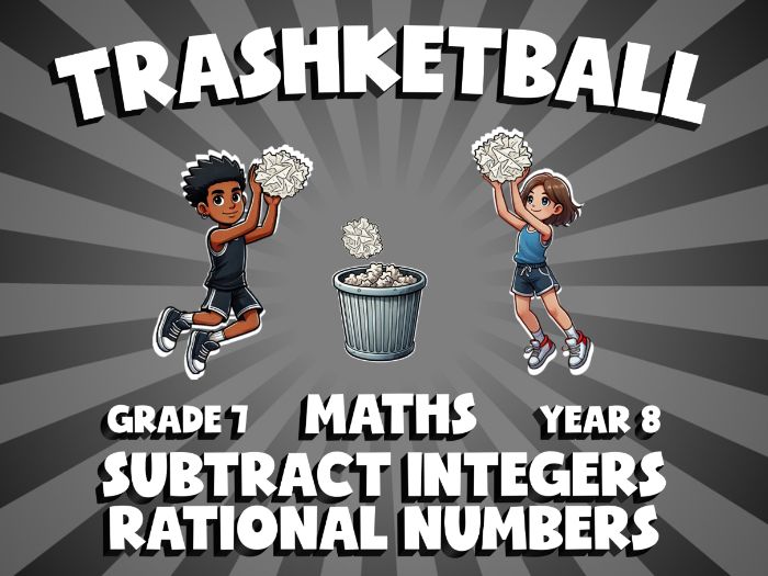 Subtract Integers Rational Numbers TRASHKETBALL Maths Game | No-Prep Year 8 Review Activity
