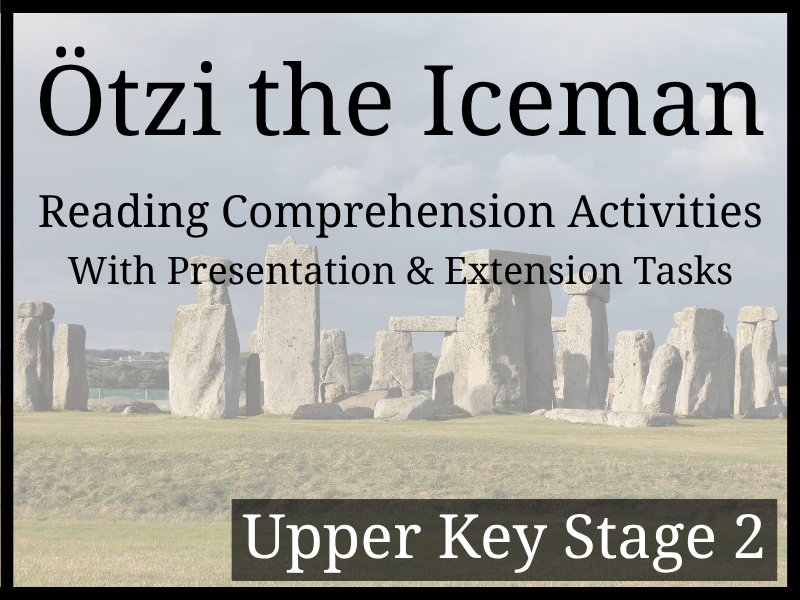 Ötzi the Iceman Reading Comprehension Activities | Year 5 & Year 6 | UKS2