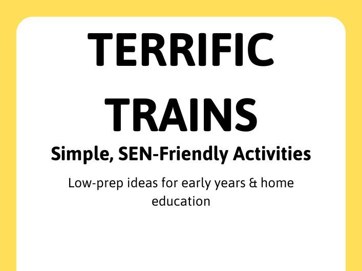 Terrific Trains Activities Pack | EYFS Transport Topic | SEN-Friendly | Home Education | Tony Mitton