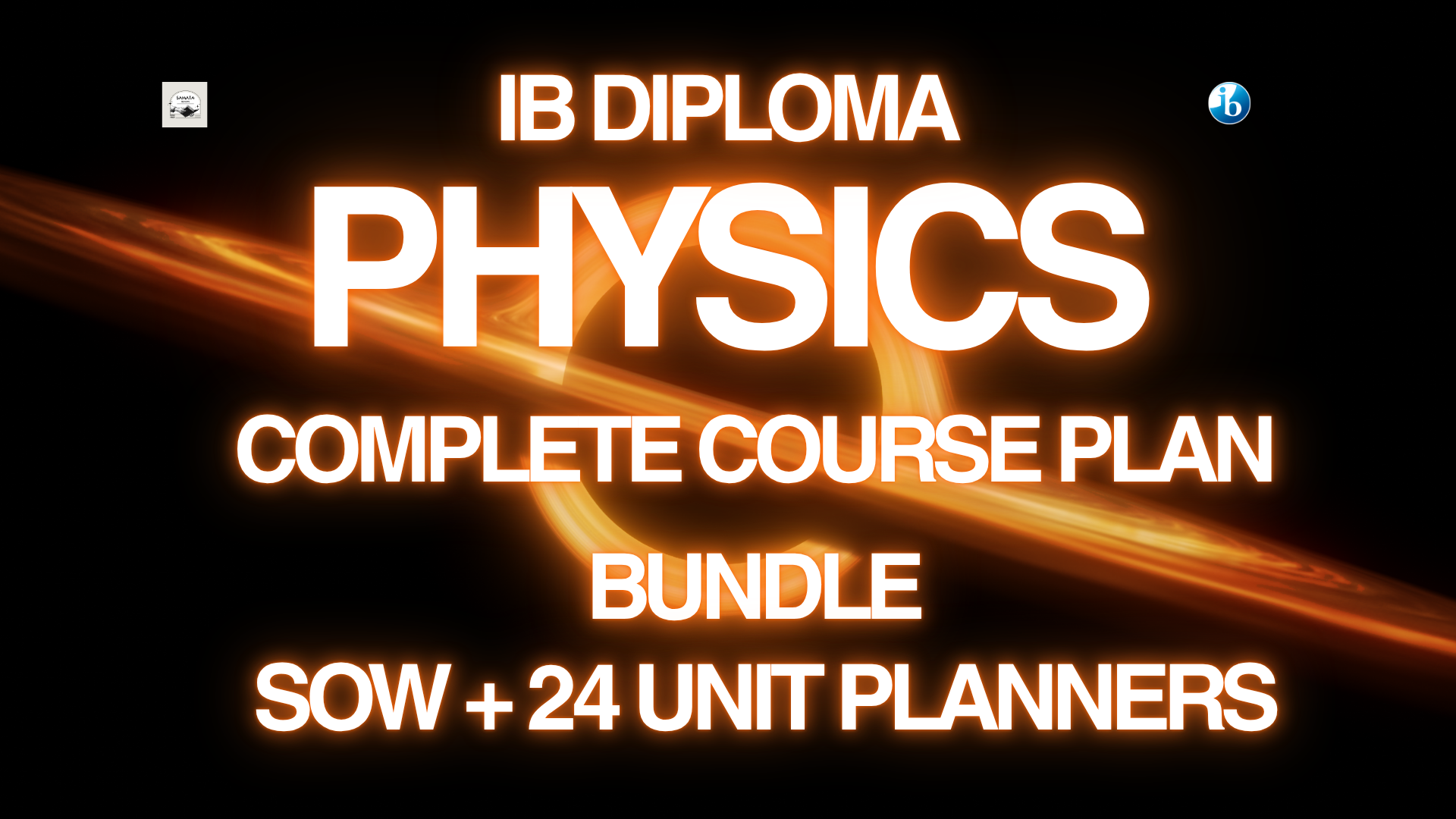IB DP Physics Complete Course Planning Bundle - SOW + 24 Unit Planners/ SL & HL