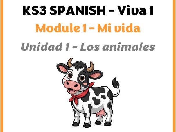 KS3 Spanish - Viva 1 - Module 1 (Mi vida) - Unit 1 (Los animales)