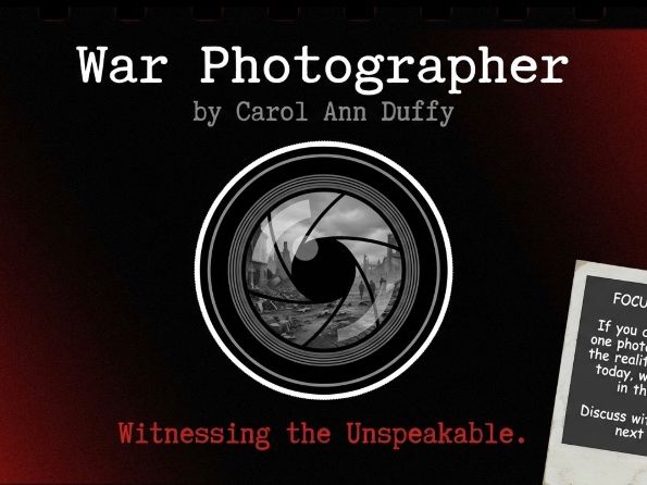 War Photographer by Carol Ann Duffy | Poem Analysis Deck | Years 9-10 | GCSE/AQA