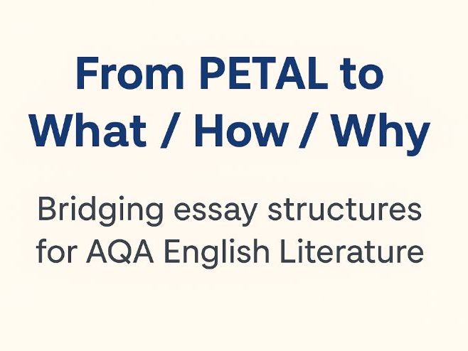 From PETAL to What / How / Why - Bridging Essay Writing for AQA English Literature (A Christmas Caro