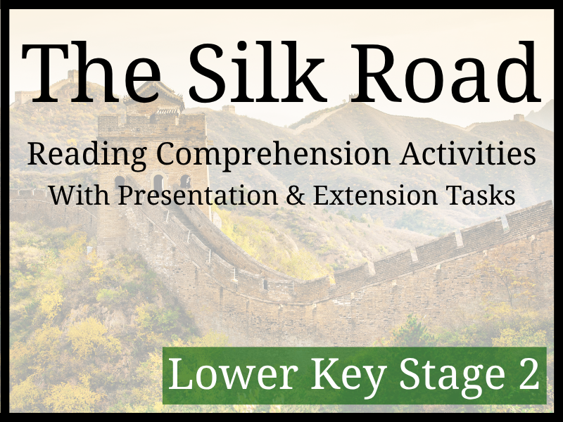 The Silk Road Reading Comprehension Activities | Year 3 & Year 4 | LKS2