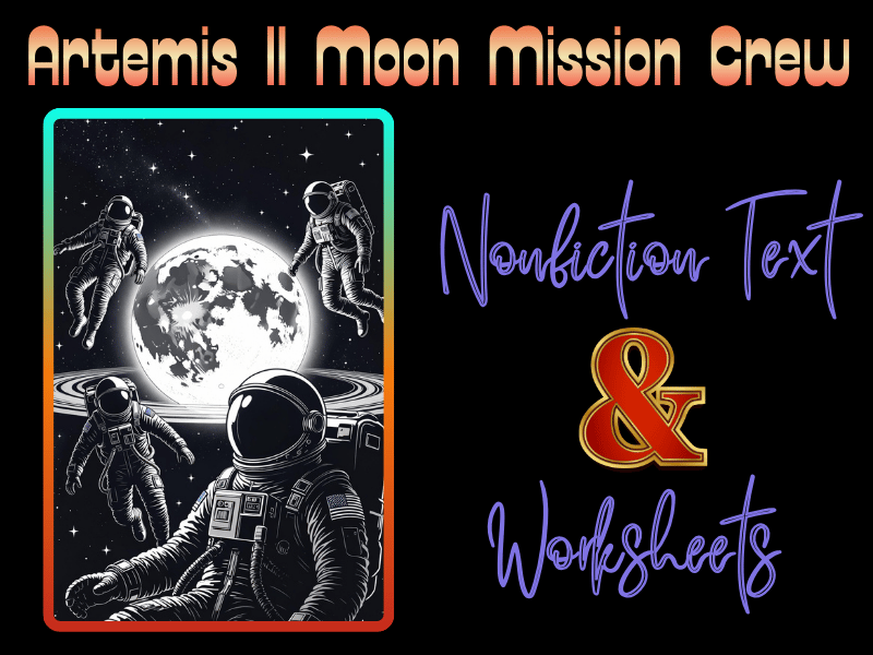 Artemis II Moon Mission Crew | Astronauts Nonfiction Reading + Worksheet Pages