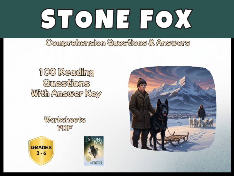 Stone Fox Novel Study PDF | 100 Reading Comprehension Questions | Year 4–7
