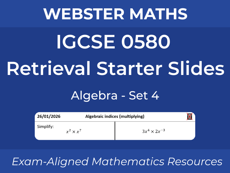 IGCSE 0580 Algebra – Retrieval Starter Slides – Set 4