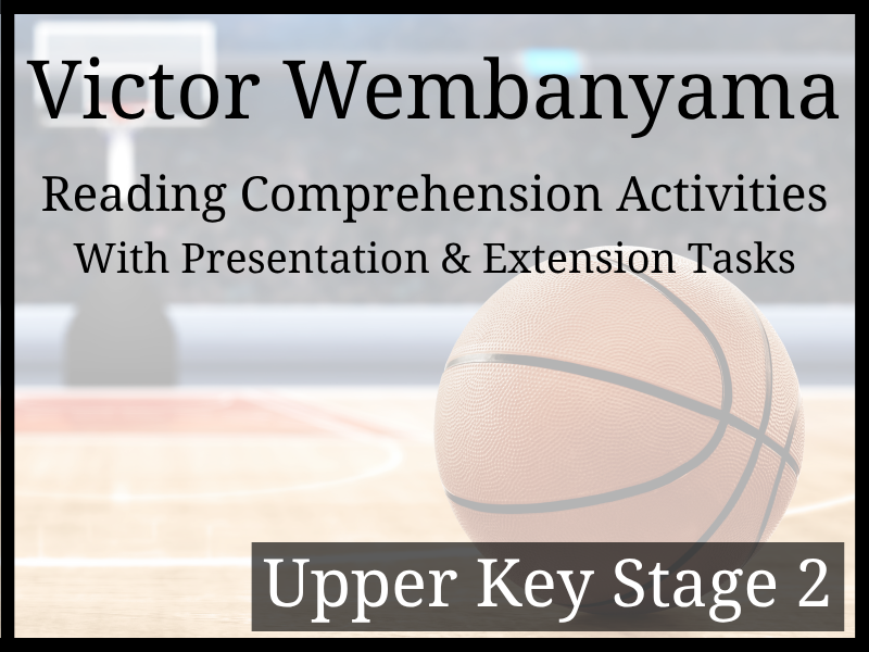 Victor Wembanyama Reading Comprehension Activities | Year 5 & Year 6 | UKS2