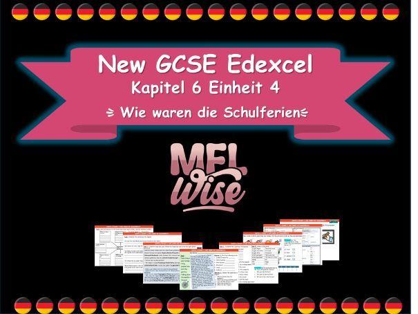 New GCSE German Edexcel Module 6 Unit 4 Wie waren die Schulferien