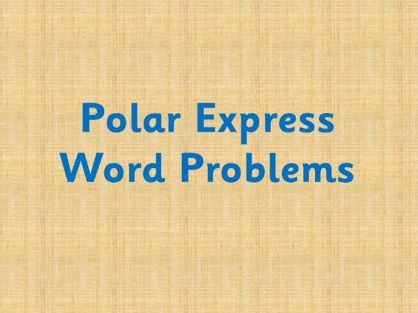 Polar Express Word Problems