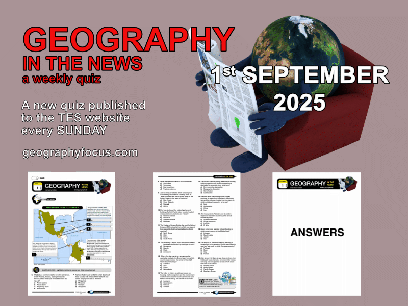 GEOGRAPHY IN THE NEWS weekly quiz - 1st September 2025