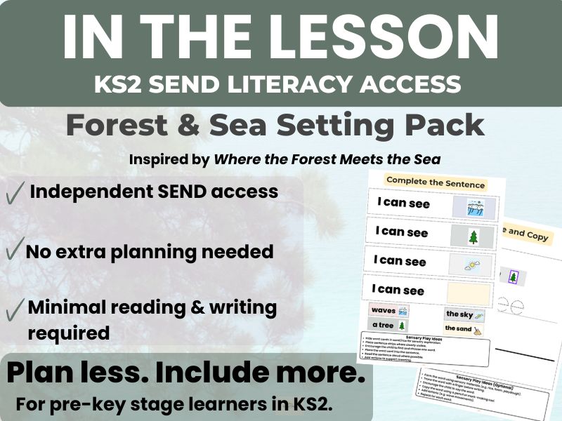SEND Learners Not Accessing Your Lesson? KS2 Forest & Sea Literacy Pack (Pre-Key Stage)