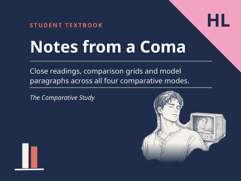 Notes from a Coma - Student Textbook for the Comparative Study (HL)