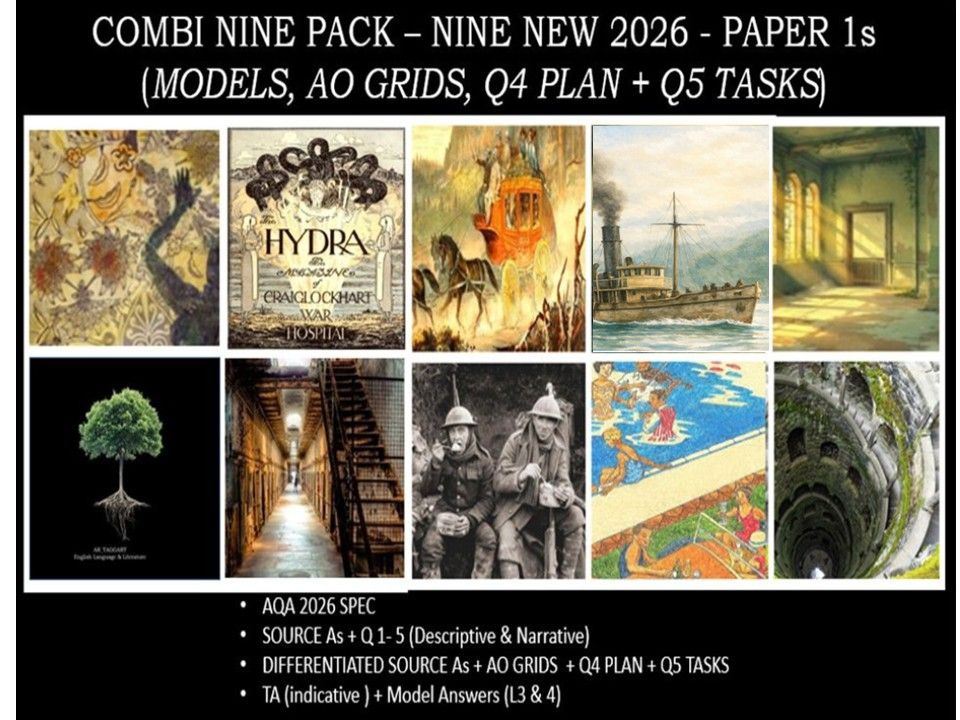 NINE |  AQA PAPER 1  | 2026 FULL MOCKS  | Q5 TASKS |  AO GRIDS | Q4 PLAN | MODELS